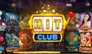 Hit Club - game bài đổi thưởng uy tín hàng đầu hiện nay
