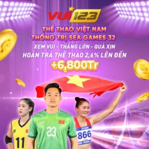 Khuyến mại Sea Game 32: Thể thao Việt vinh quang cùng đất nước