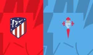 Soi kèo Atl Madrid vs Celta Vigo – 21h15 12/05/2024: Kèo Tây Ban Nha
